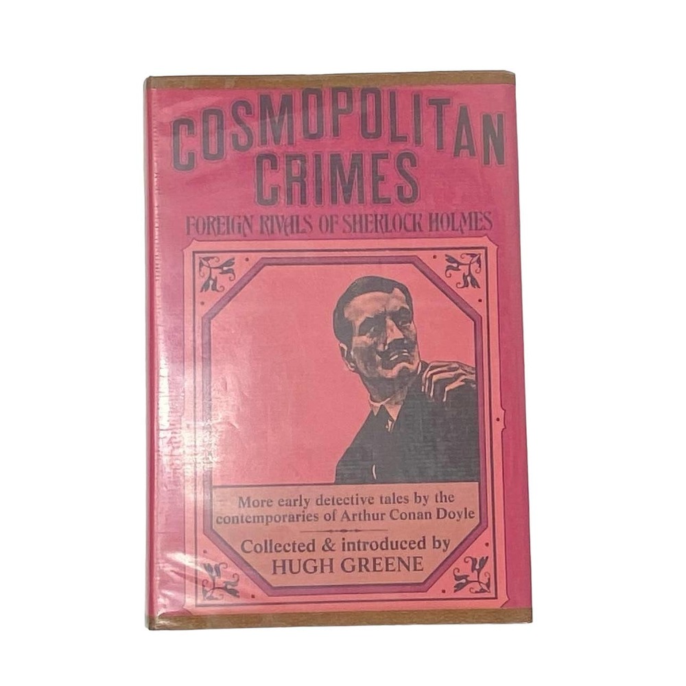 Cosmopolitan Crimes: Foreign Rivals of Sherlock Holmes